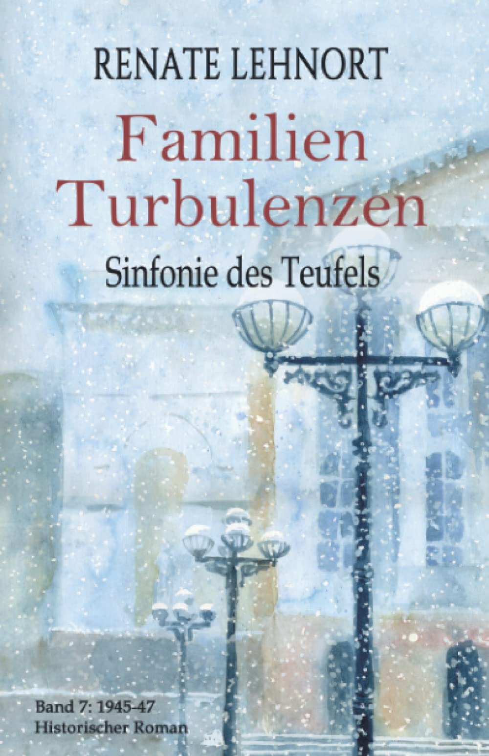 Sinfonie des Teufels - Familienturbulenzen: Band 7: 1945 - 1947 Contemporary literature