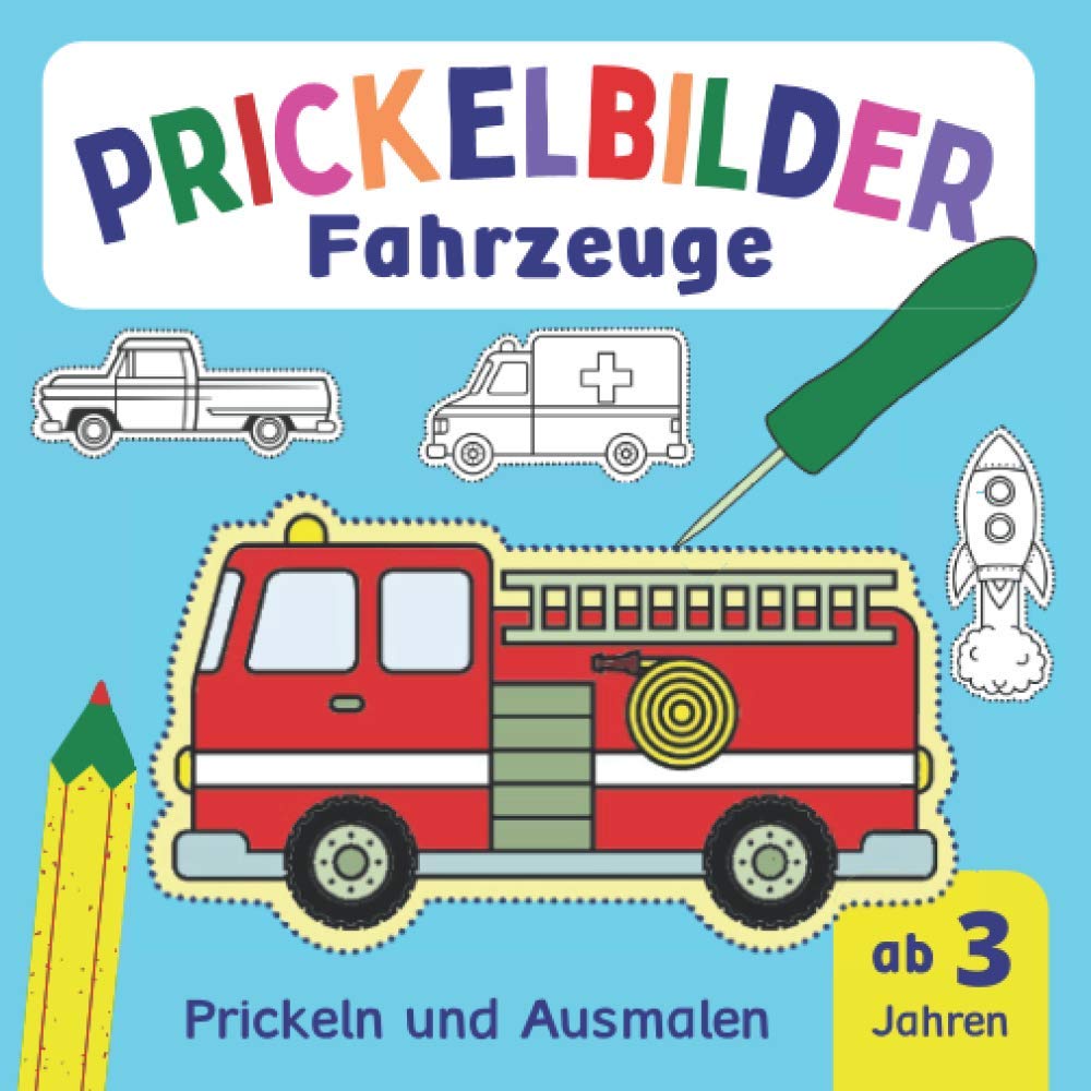 Prickelbilder Fahrzeuge: Prickeln und Ausmalen - alles, was fährt und fliegt, entspannendes Konzentrationstraining für Kinder, Bastelbuch ab 3 Jahre (Prickelbücher) Film, Art & Culture