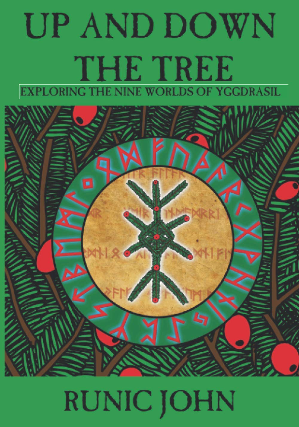 Up And Down The Tree: Exploring the nine worlds of Yggdrasil book
