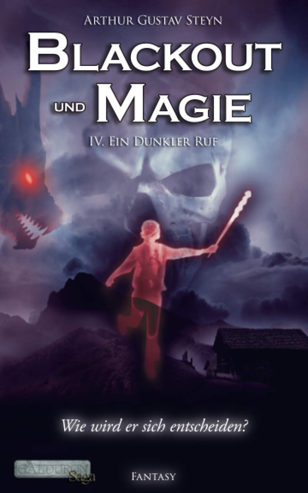 Blackout und Magie: Ein dunkler Ruf (Galduron-Saga, Band 4) Urban Fantasy
