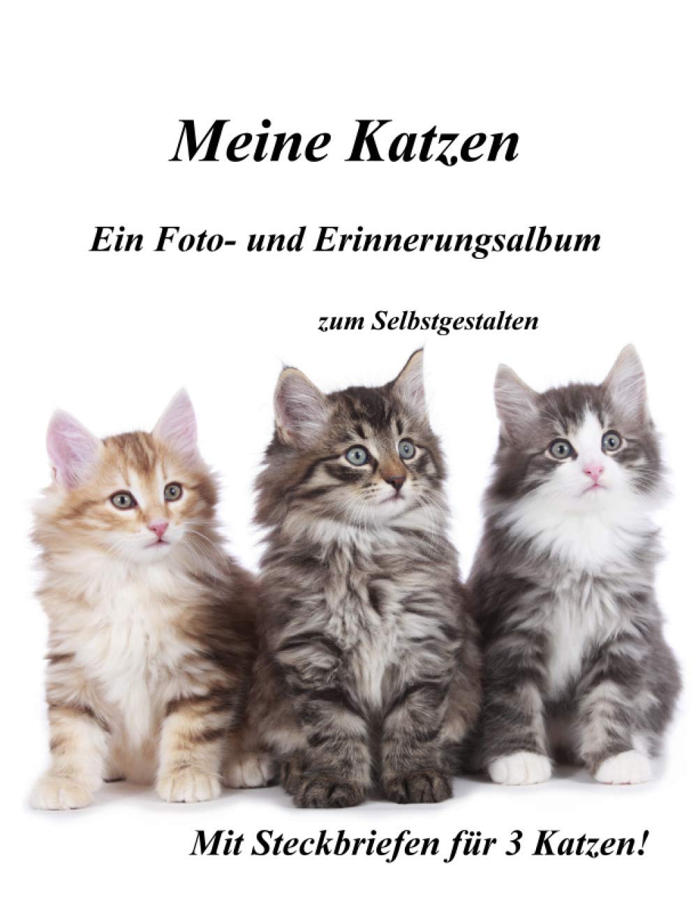 Meine Katzen - Ein Foto- und Erinnerungsalbum zum Selbstgestalten Pets