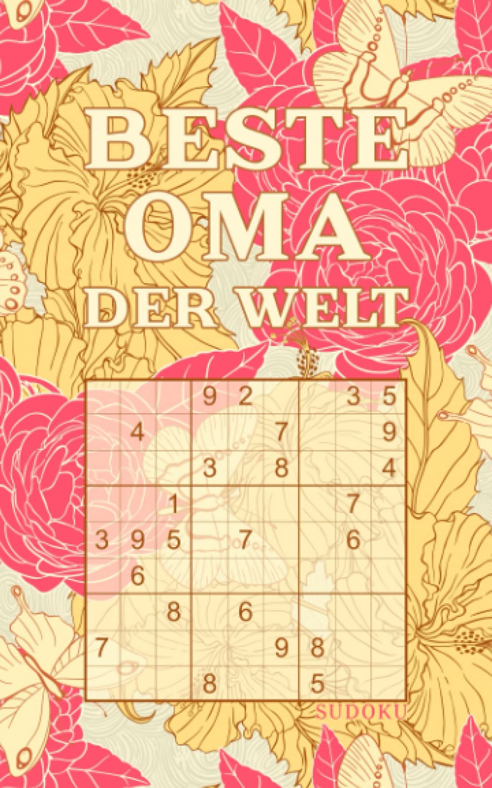 BESTE OMA DER WELT - Sudoku: Tolles Rätselbuch zum Verschenken an die Großmutter | 184 knifflige Rätsel | Kleines Geschenk für Oma | Geschenkidee zu Weihnachten, Muttertag, Geburtstag Lifestyle