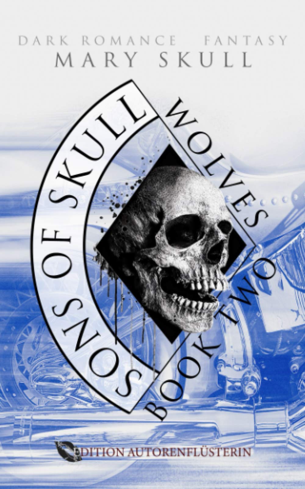 Sons of Skull: Wolves Book 2: Dark Romance Fantasy International