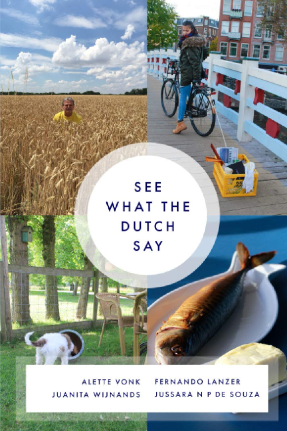 See What The Dutch Say: Culture values expressed in daily language book
