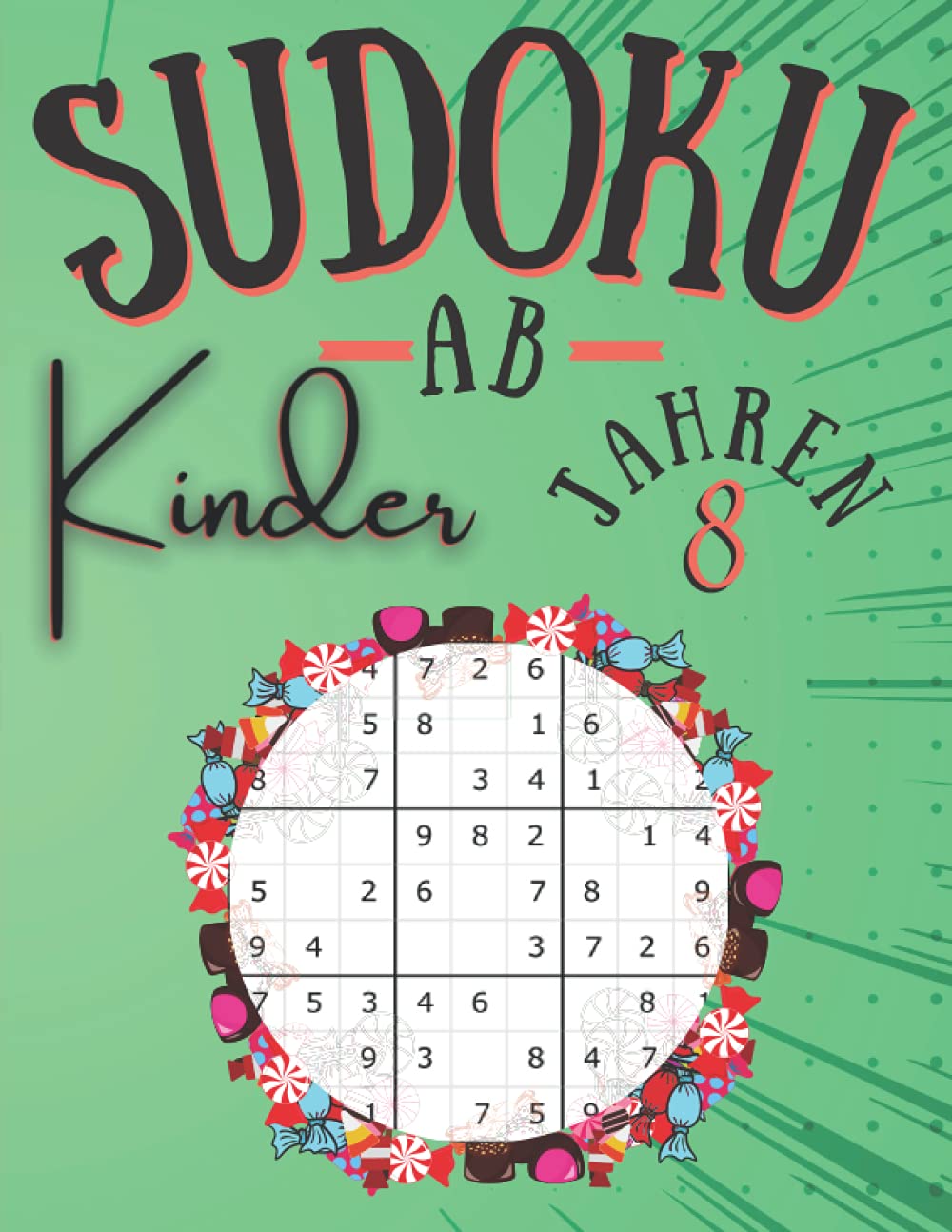 Sudoku Kinder AB 8 JAHREN: 200 Sudoku-Rätsel 9x9 | 200 Sudoku für Kinder mit Lösungen | Level sehr leicht | rätselhefte für kinder ab 8 | rätselblock ab 8 jahre | Geschenk fur Mädchen und Jungen Leisure & Fun