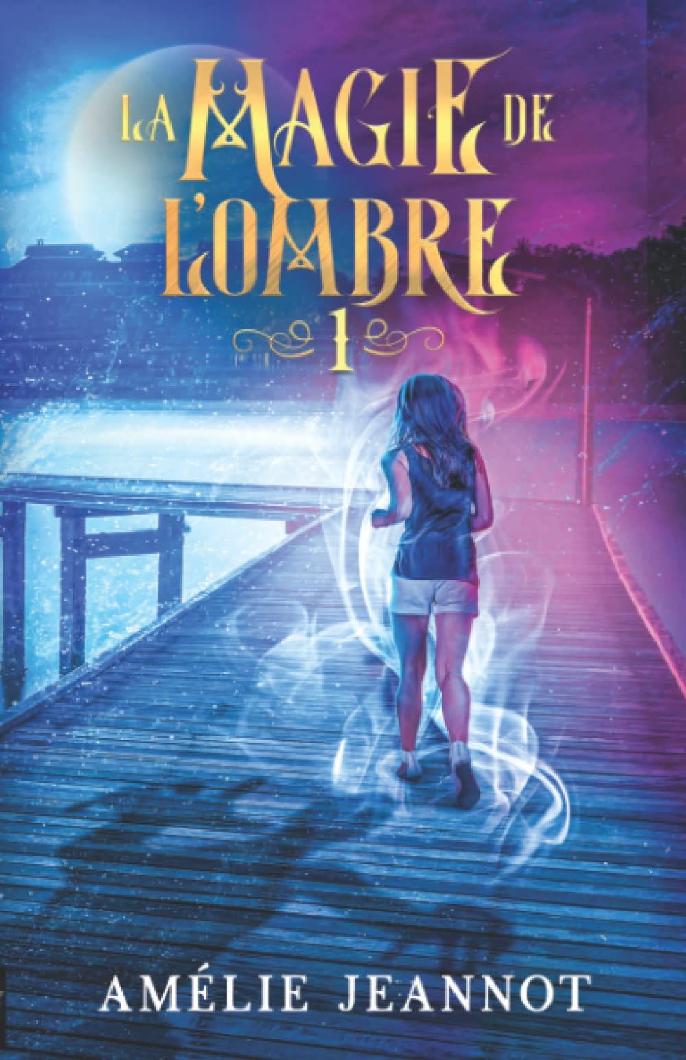La Magie de l'Ombre: Partie 1 (anciennement : Le Songe de l'Innocence) Fantasy & Sci-Fi
