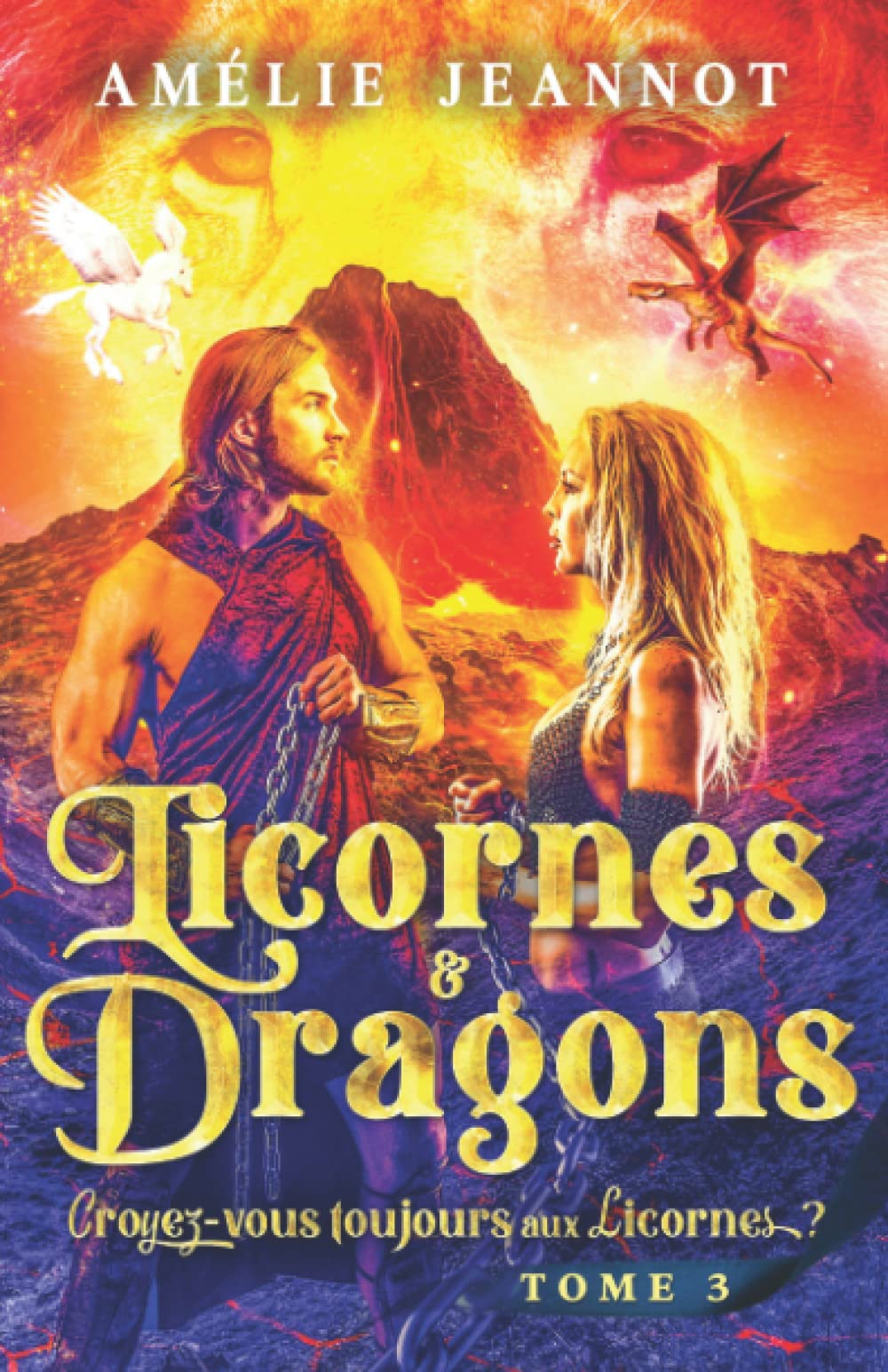 Croyez-vous toujours aux Licornes ? Tome 3: Saga Licornes & Dragons book