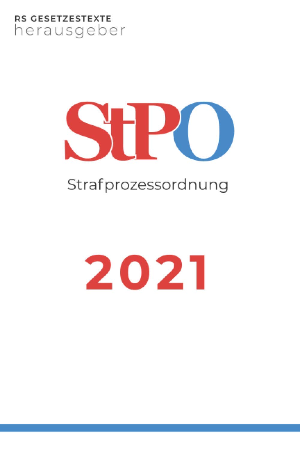 StPO 2021: Strafprozessordnung - Strafverfahrensrecht (Letzte Änderung: 09. Oktober 2020) Contemporary literature