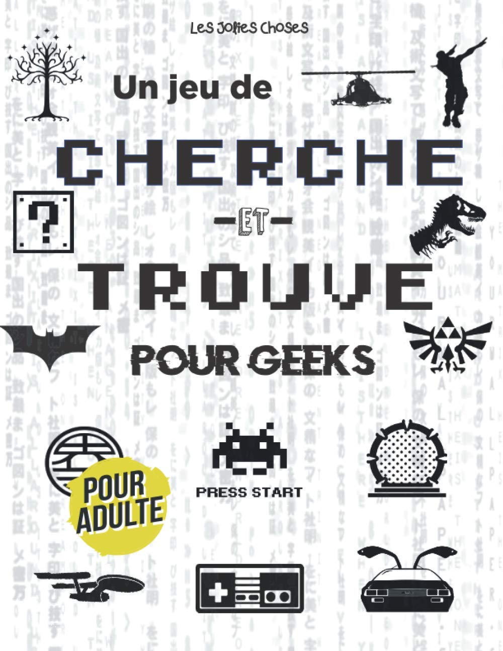 Un Jeu de Cherche et Trouve pour Geeks: Cherche et Trouve pour Adulte ⎮ Cinéma, Séries, Jeux Vidéo, Pop Culture ⎮ Des années 80 à actuel: Cherche et ... Pop Culture ⎮ Des années 80 à actuel Leisure & Fun