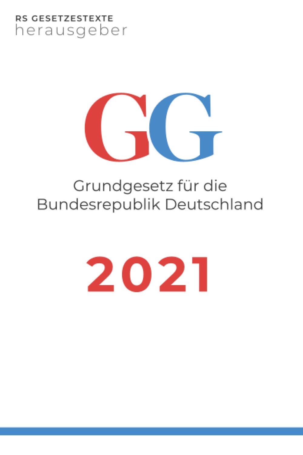 GG 2021: Grundgesetz für die Bundesrepublik Deutschland (Letzte Änderung: 29. September 2020) Contemporary literature