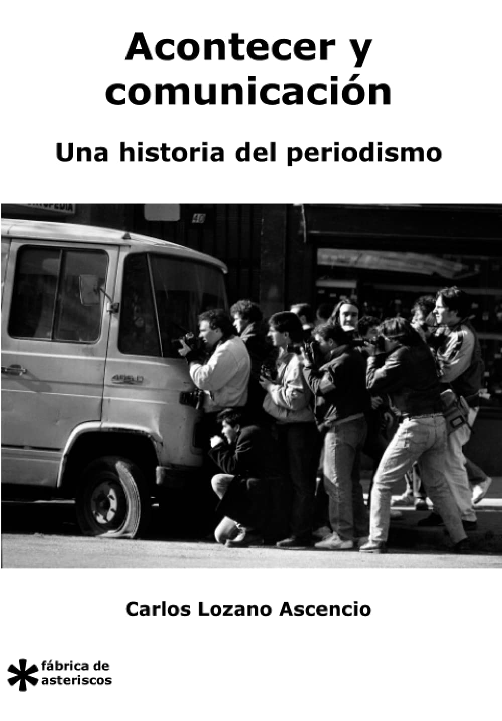 Acontecer y Comunicación: Una historia del periodismo book