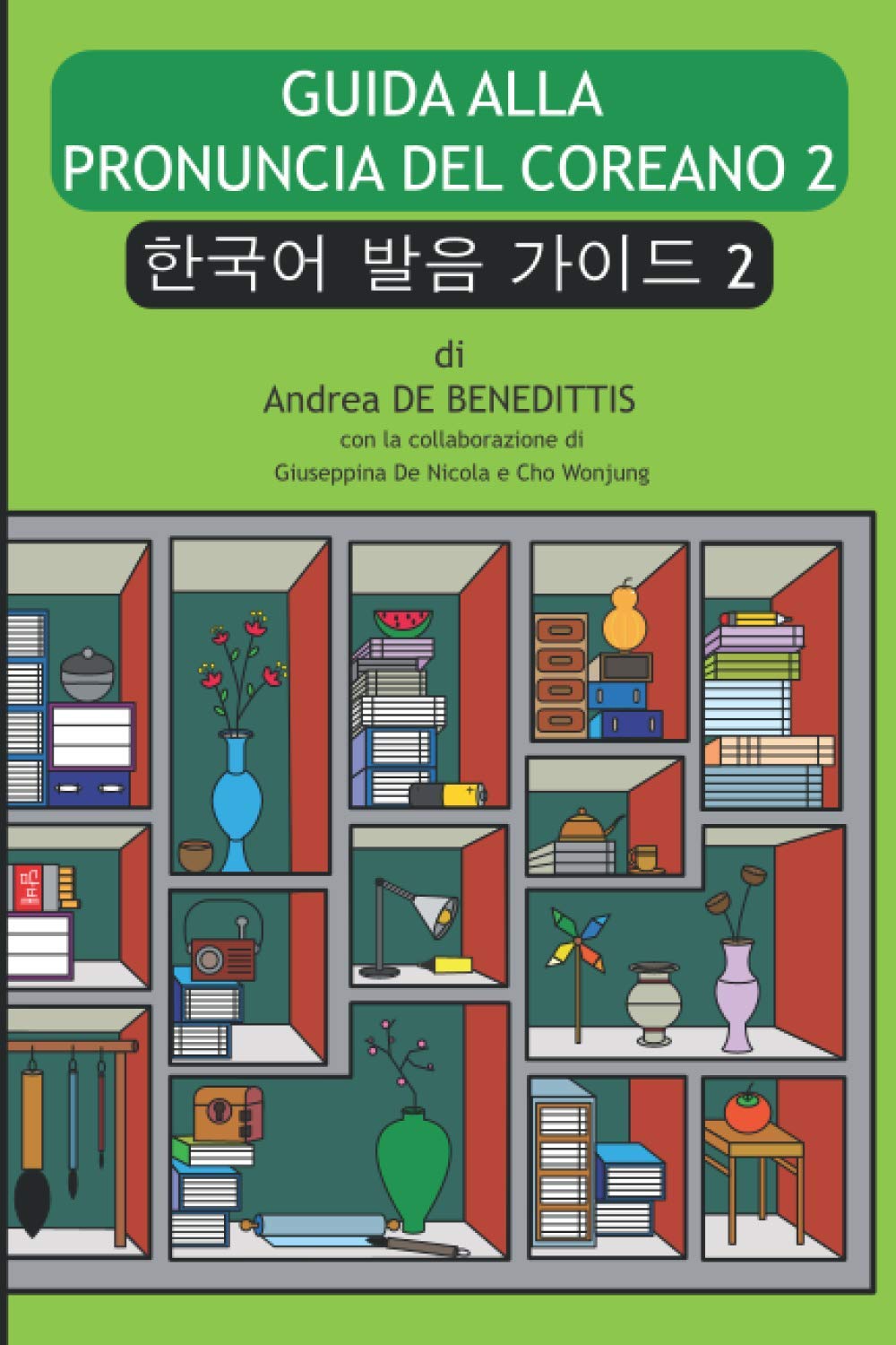 Guida alla pronuncia del coreano 2: impara la pronuncia avanzata del coreano in una settimana, B&W Foreign Languages ​​& Dictionaries