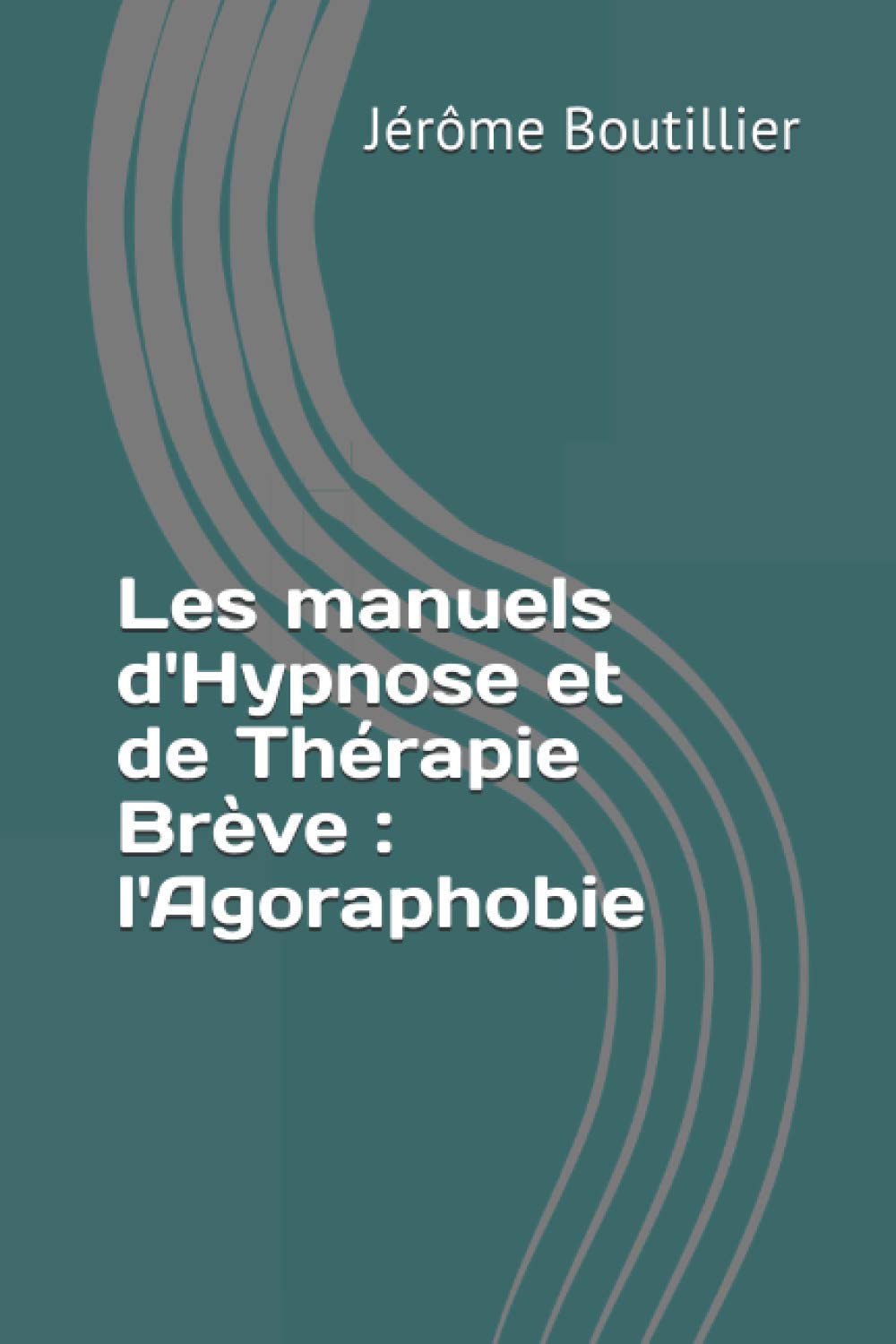 Les manuels d'Hypnose et de Thérapie Brève : l'Agoraphobie Learning & Reference