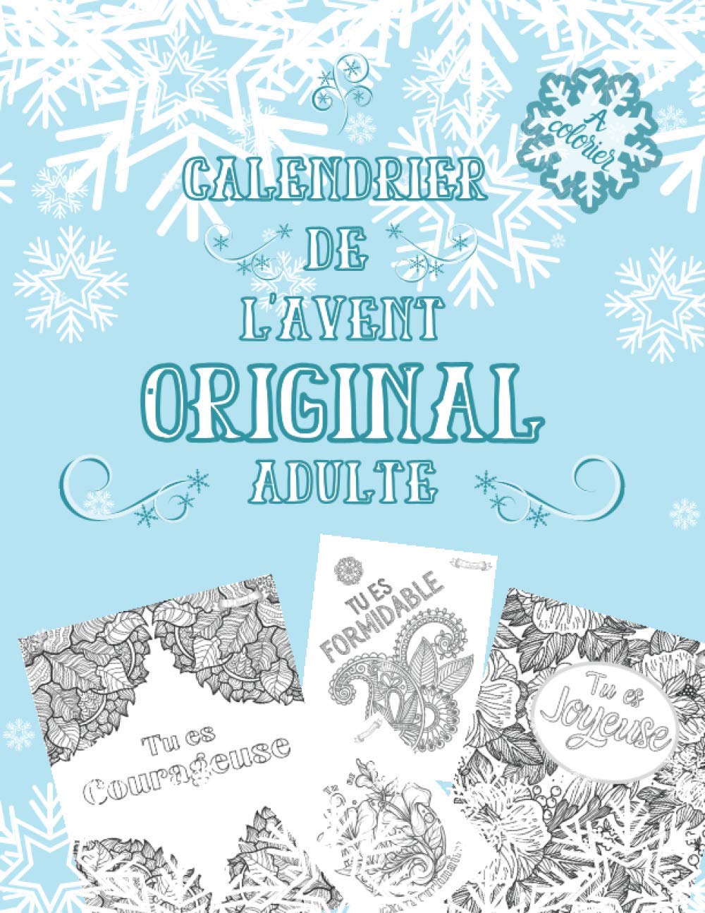 Calendrier de l'Avent Original Adulte: 24+1 Coloriages avec des Affirmations Positives pour Elle | Attendre Noël sans Stress book