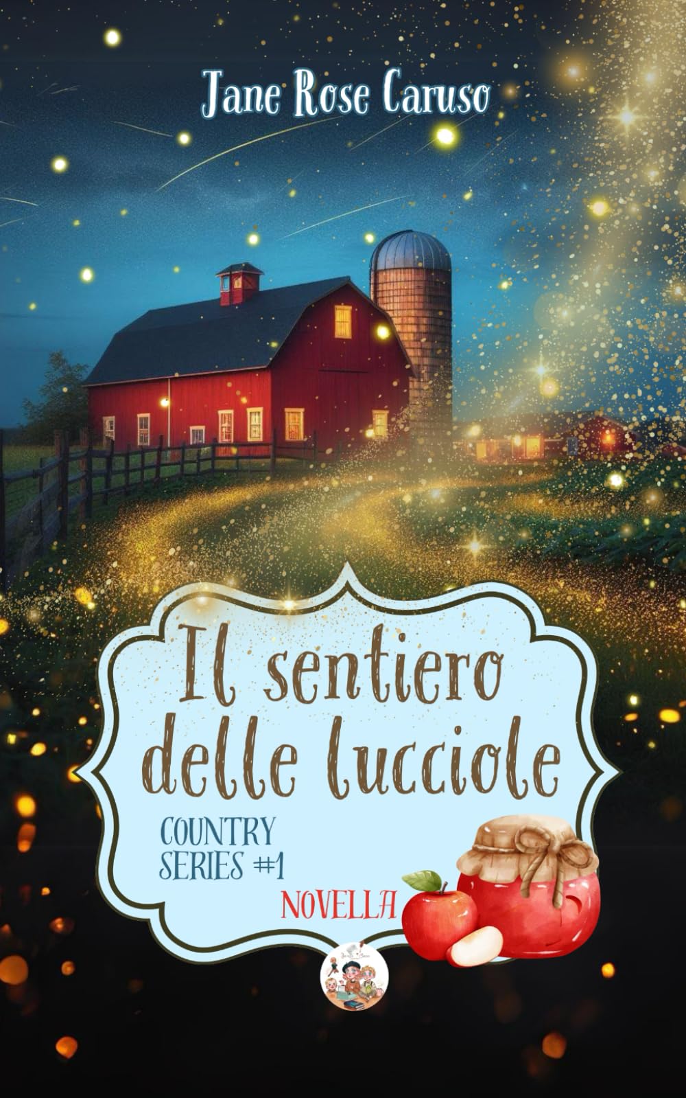Il Sentiero delle Lucciole (Conerville Country series, Band 1) Contemporary literature
