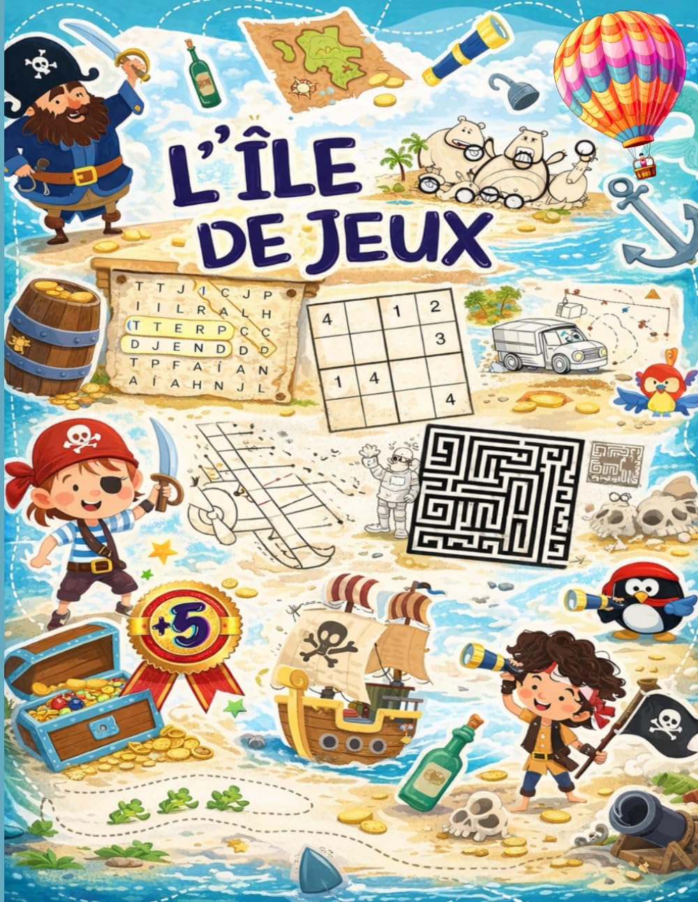 L'ile de Jeux: Mon grand livre de jeux pour enfant dès 5 ans: Mots mêlés, Trouve les différences, Dessins point par point, Sudoku, Jeux de labyrinthe... Tiptoi & Games