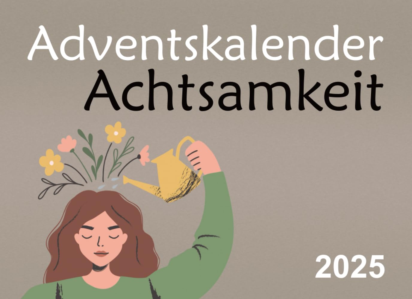 Adventskalender Achtsamkeit: Der Weihnachtskalender für eine achtsame und stressfreie Adventszeit Health, Nutrition & Fitness