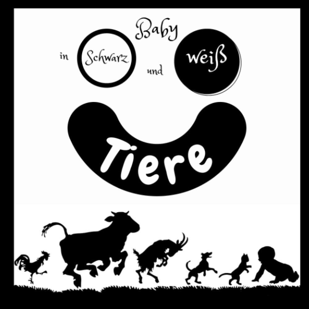 Baby in schwarz und weiß - Tiere: Buch für Baby - A High-Contrast Book for baby - Kontrastbilder in Schwarzweiß Parents & Children