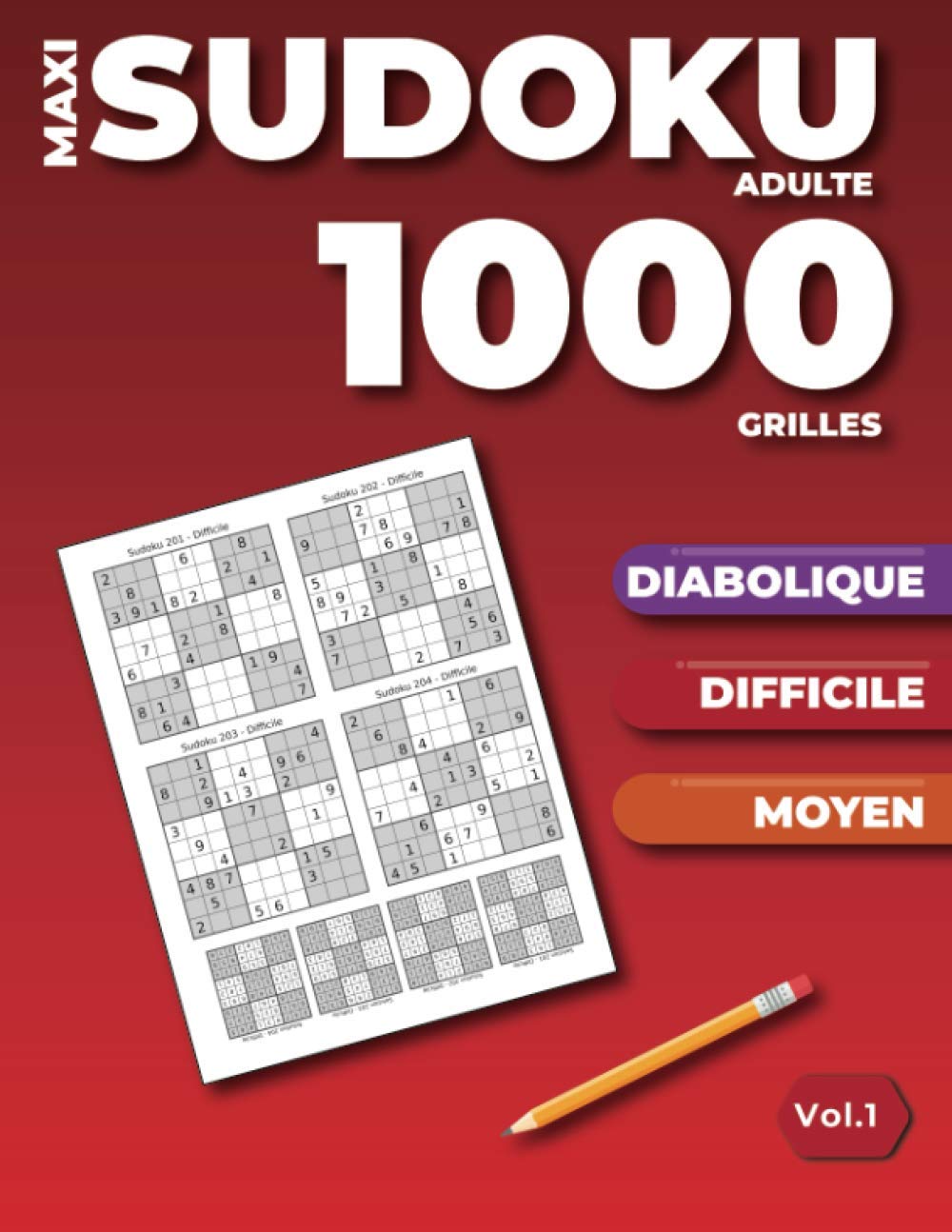 Maxi Sudoku Adulte 1000 Grilles - Moyen Difficile Diabolique: Livre de Puzzle Sudoku Grand Format avec solutions - 3 Niveaux Moyen, Difficile et ... idéal pour les joueurs de jeux de logique book