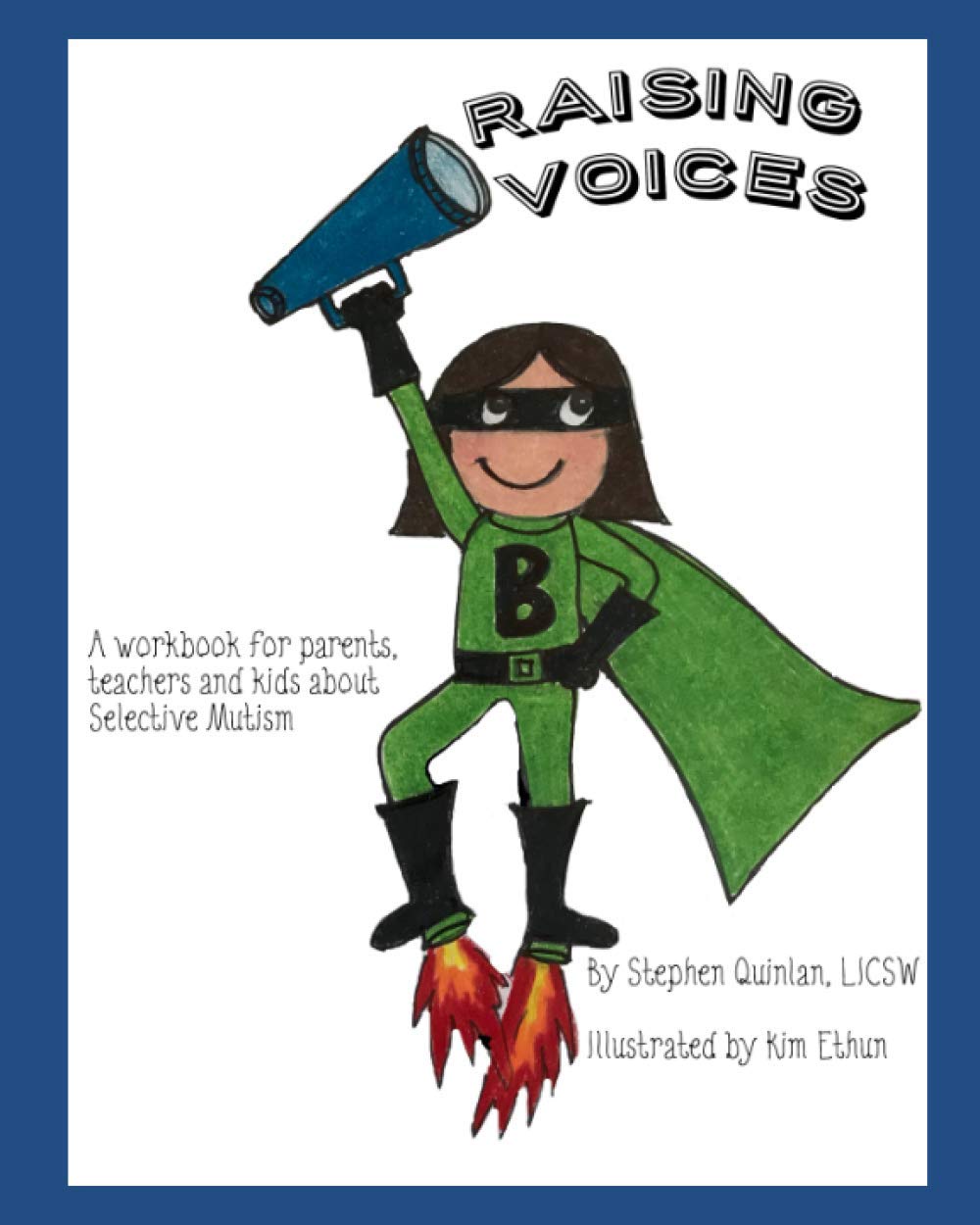 Raising Voices: A workbook for parents, teachers, and kids with Selective Mutism book