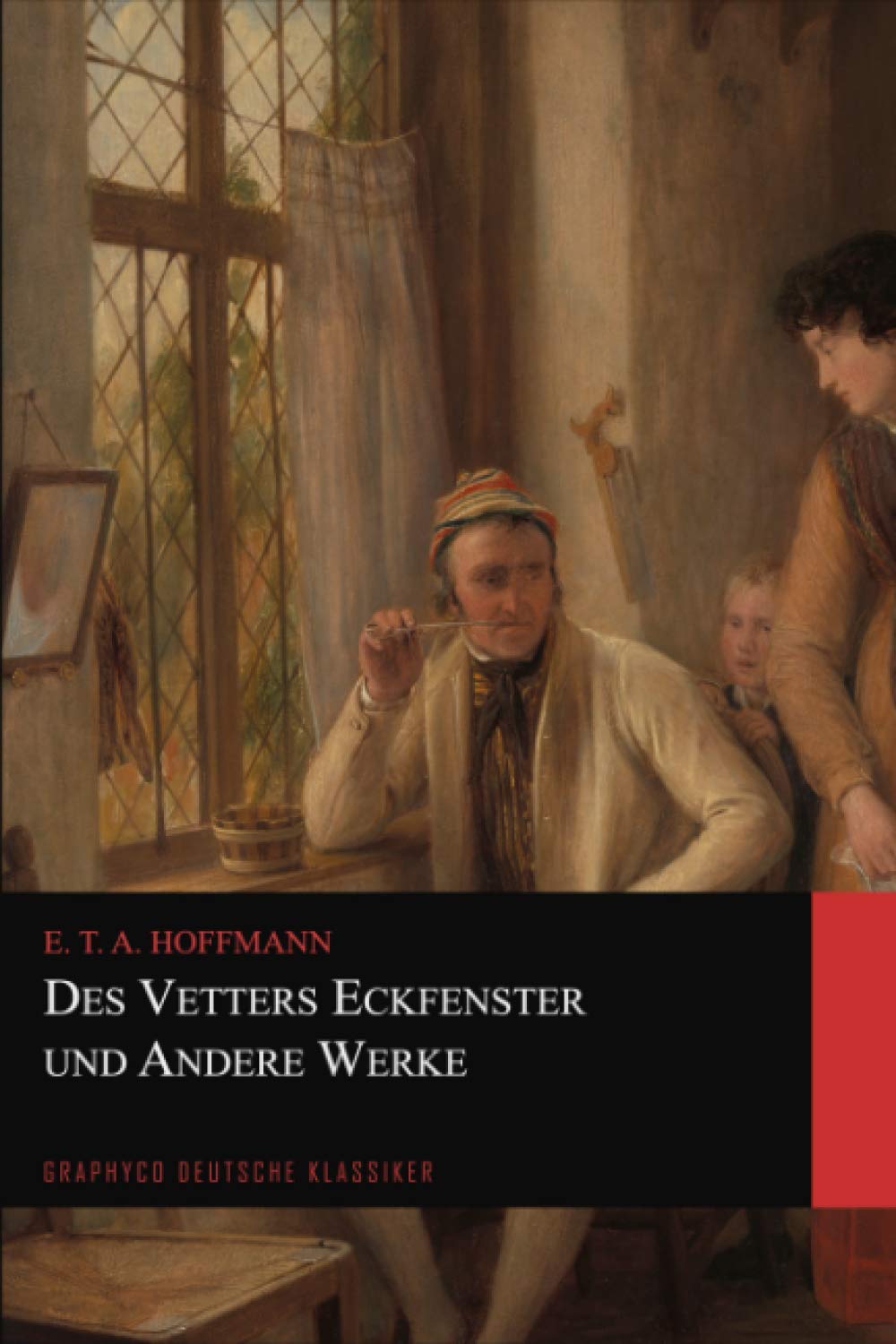 Des Vetters Eckfenster und Andere Werke (Graphyco Deutsche Klassiker) Drama