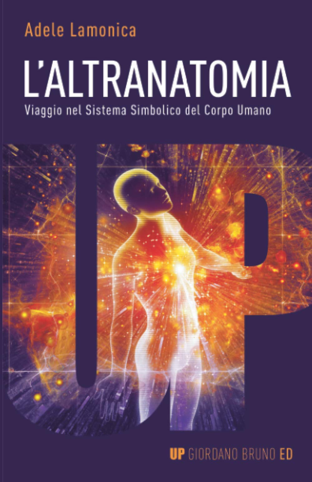 L'Altranatomia: Viaggio nel Sistema Simbolico del Corpo Umano Health, Nutrition & Fitness