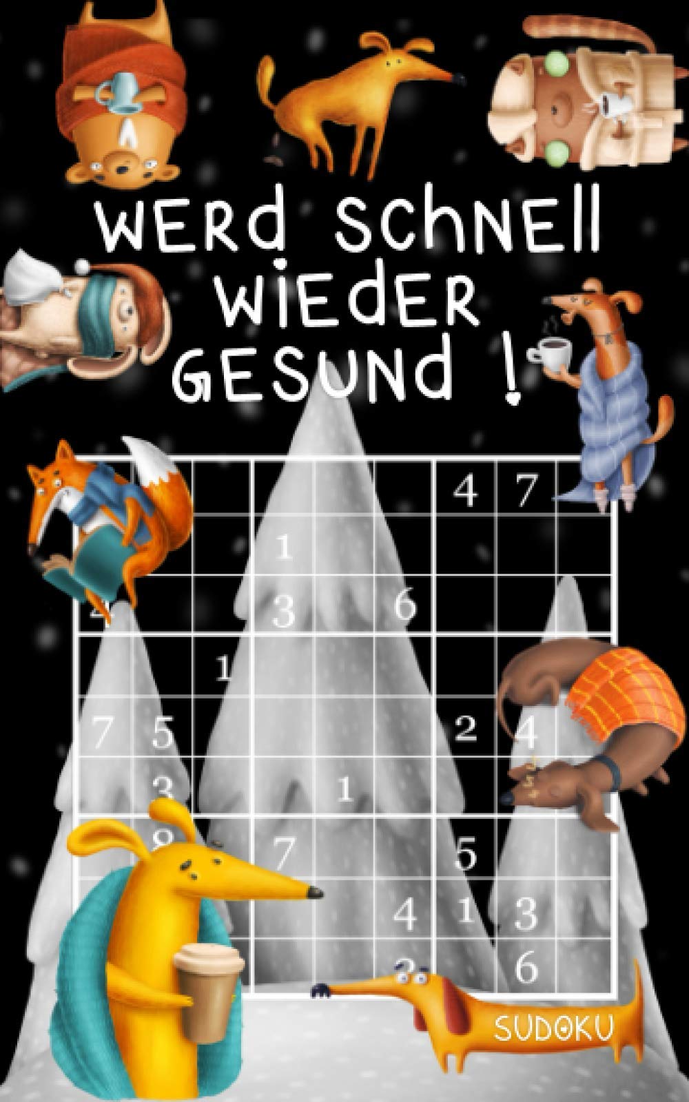 Werd schnell wieder gesund ! - Sudoku: Genesungsgeschenk für Jung und Alt | Rätselbuch zum Zeitvertreib | Kleines Gute Besserung Geschenk zur Aufmunterung | Winter Stimmung Motiv Mathematics