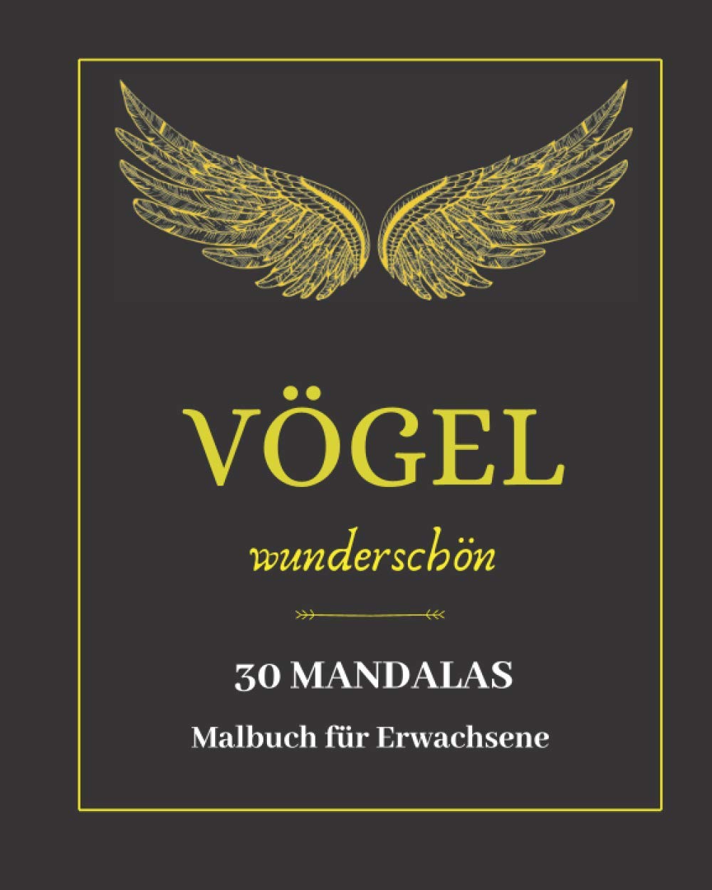 30 MANDALAS VÖGEL wunderschön: Malbuch für erwachsene Anti-Stress-Zeichner Vogel | Geben Sie 30 wunderschönen Vögeln ihre magischen Farben zurück | ... Wohlbefinden | 60 Seiten Großformat 20x25 cm Pets