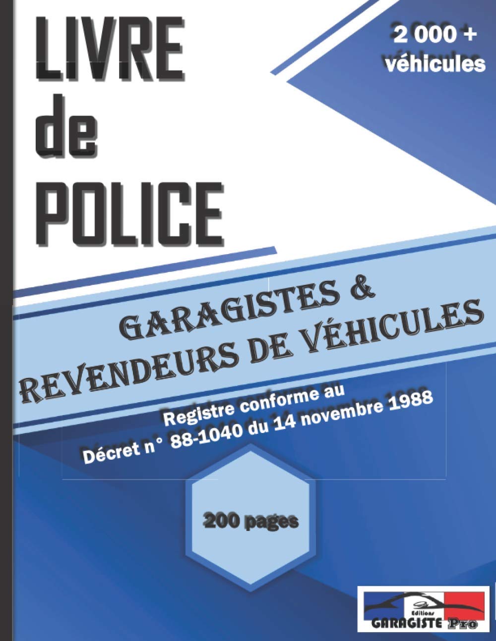 Registre De Police: Livre De Police Automobile Conforme à la Législation Française | Registre pour Garagiste et Revendeur de Vehicule d'Occasion | ... de 2000 Voitures | Design Géométrique Bleu Law
