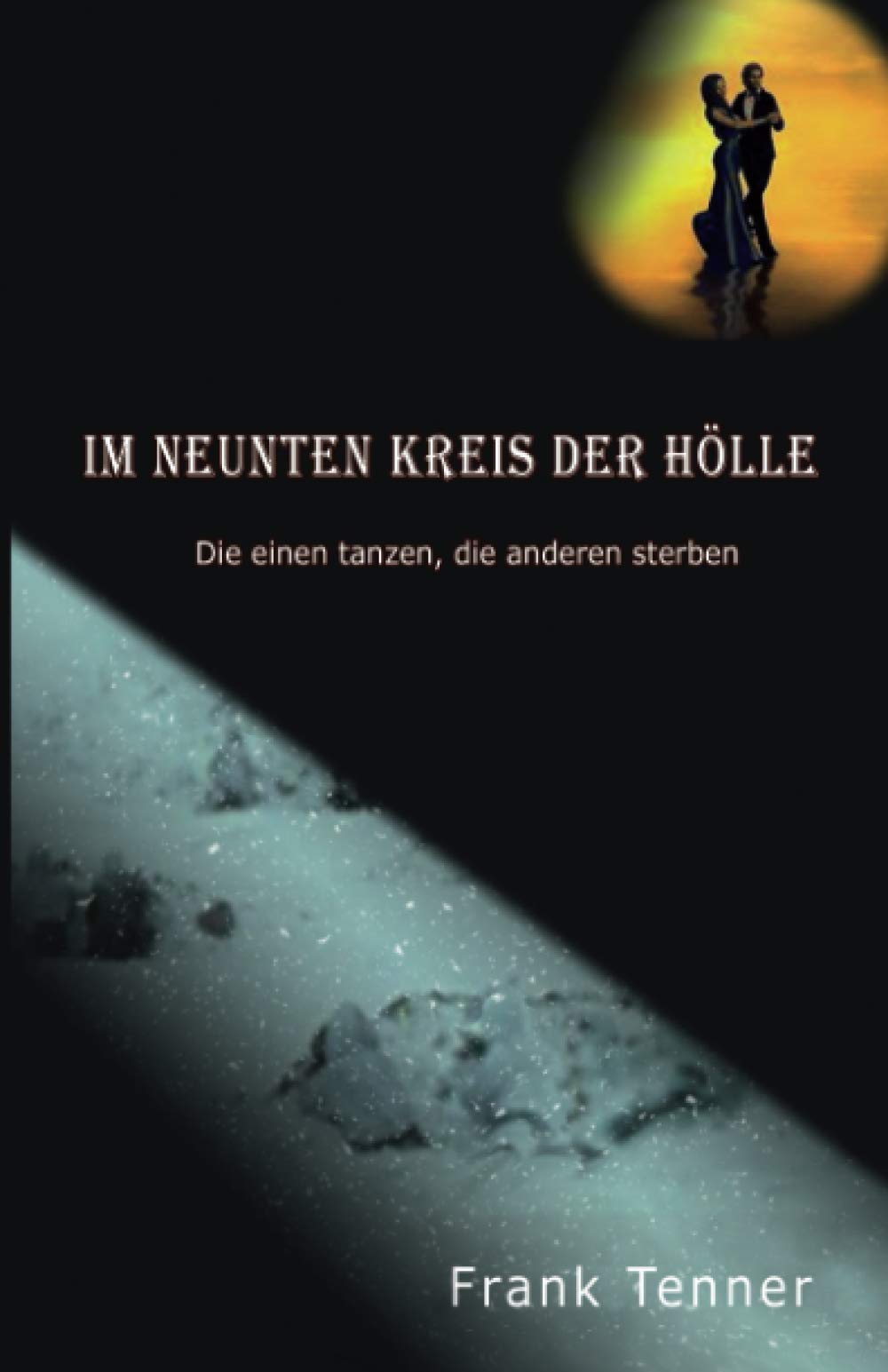Im neunten Kreis der Hölle: Die einen tanzen, die anderen sterben Contemporary literature