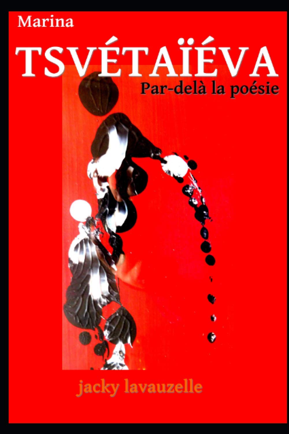 MARINA TSVÉTAÏÉVA: Par-delà la Poésie book