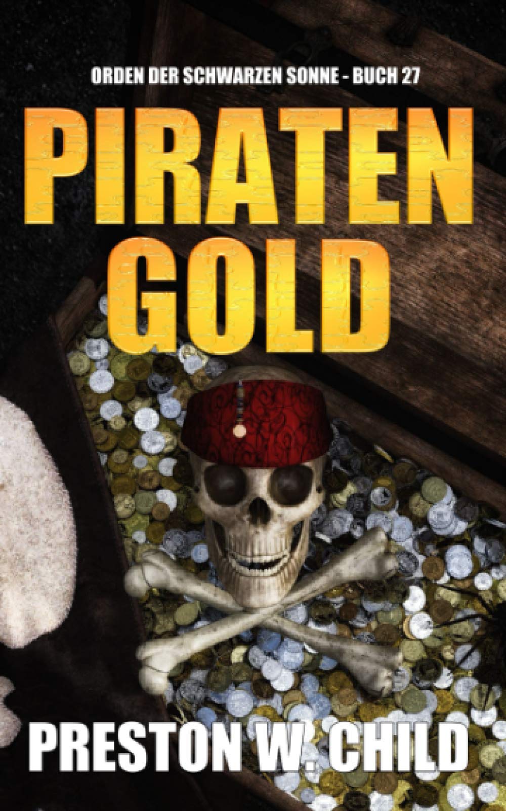 Piraten Gold (Orden der Schwarzen Sonne, Band 27) Contemporary literature