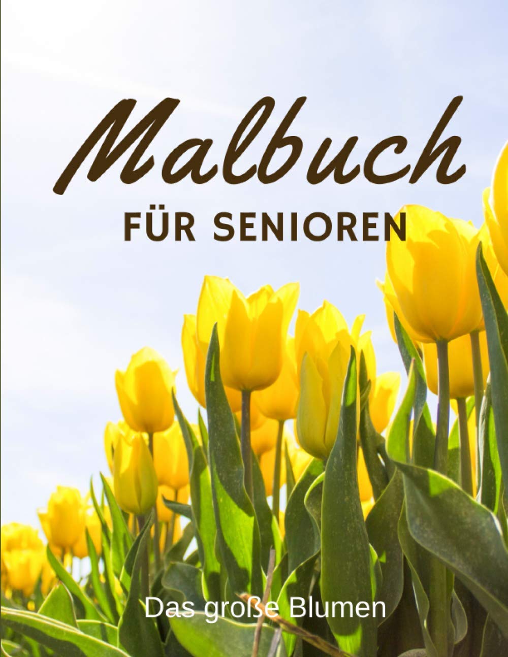 Malbuch für Senioren Das große Blumen: Für Menschen mit Alzheimer und Demenz | Ausmalbuch für Erwachsene Medicine