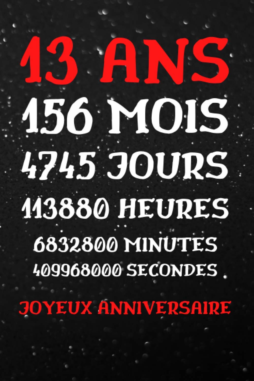 13 ans Joyeux Anniversaire: idée cadeau original anniversaire 13 ans , Journal intime pour Ado fille et garcon, carnet de note ligné drole humour anniversaire book