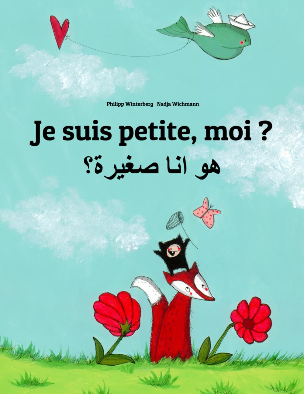 Je suis petite, moi ? هل أنا صغيرة؟: Un livre d'images pour les enfants (Edition bilingue français-arabe égyptien) (Éditions dans plus de 200 langues) Non-fiction