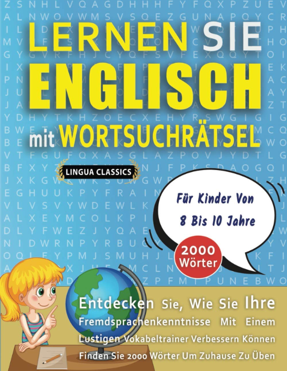 LERNEN SIE ENGLISCH MIT WORTSUCHRÄTSEL FÜR KINDER VON 8 BIS 10 JAHRE - Entdecken Sie, Wie Sie Ihre Fremdsprachenkenntnisse Mit Einem Lustigen ... - Finden Sie 2000 Wörter Um Zuhause Zu Üben Leisure & Fun