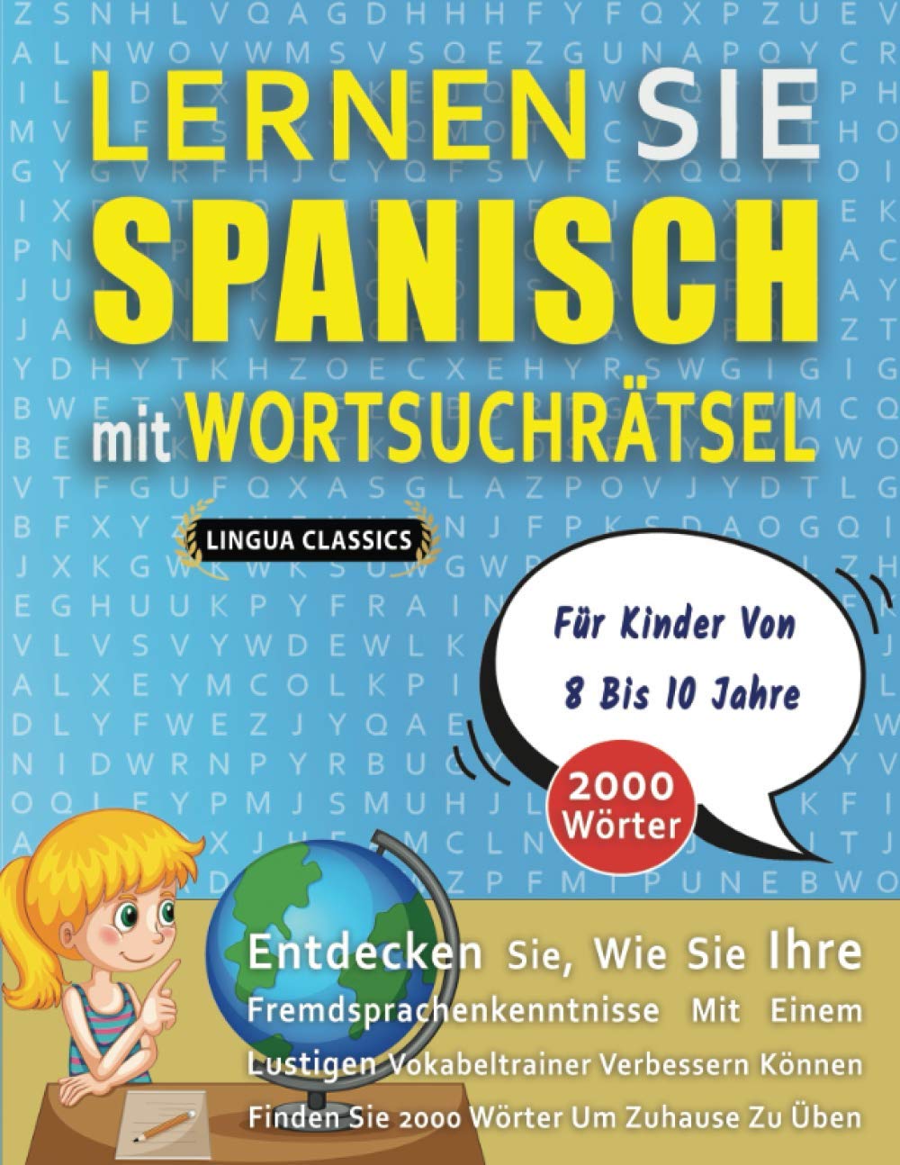 LERNEN SIE SPANISCH MIT WORTSUCHRÄTSEL FÜR KINDER VON 8 BIS 10 JAHRE - Entdecken Sie, Wie Sie Ihre Fremdsprachenkenntnisse Mit Einem Lustigen ... - Finden Sie 2000 Wörter Um Zuhause Zu Üben Leisure & Fun
