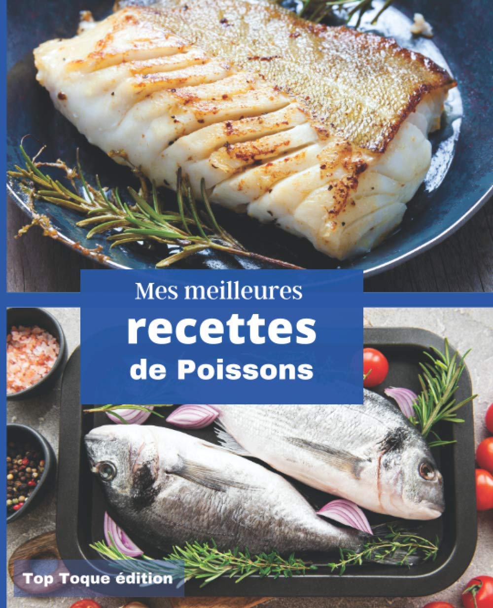 Mes meilleures RECETTES DE POISSONS: Carnet à remplir | RASSEMBLER VOS 45 meilleures recettes dans ce livre de 151 pages | PASSION CUISINE book