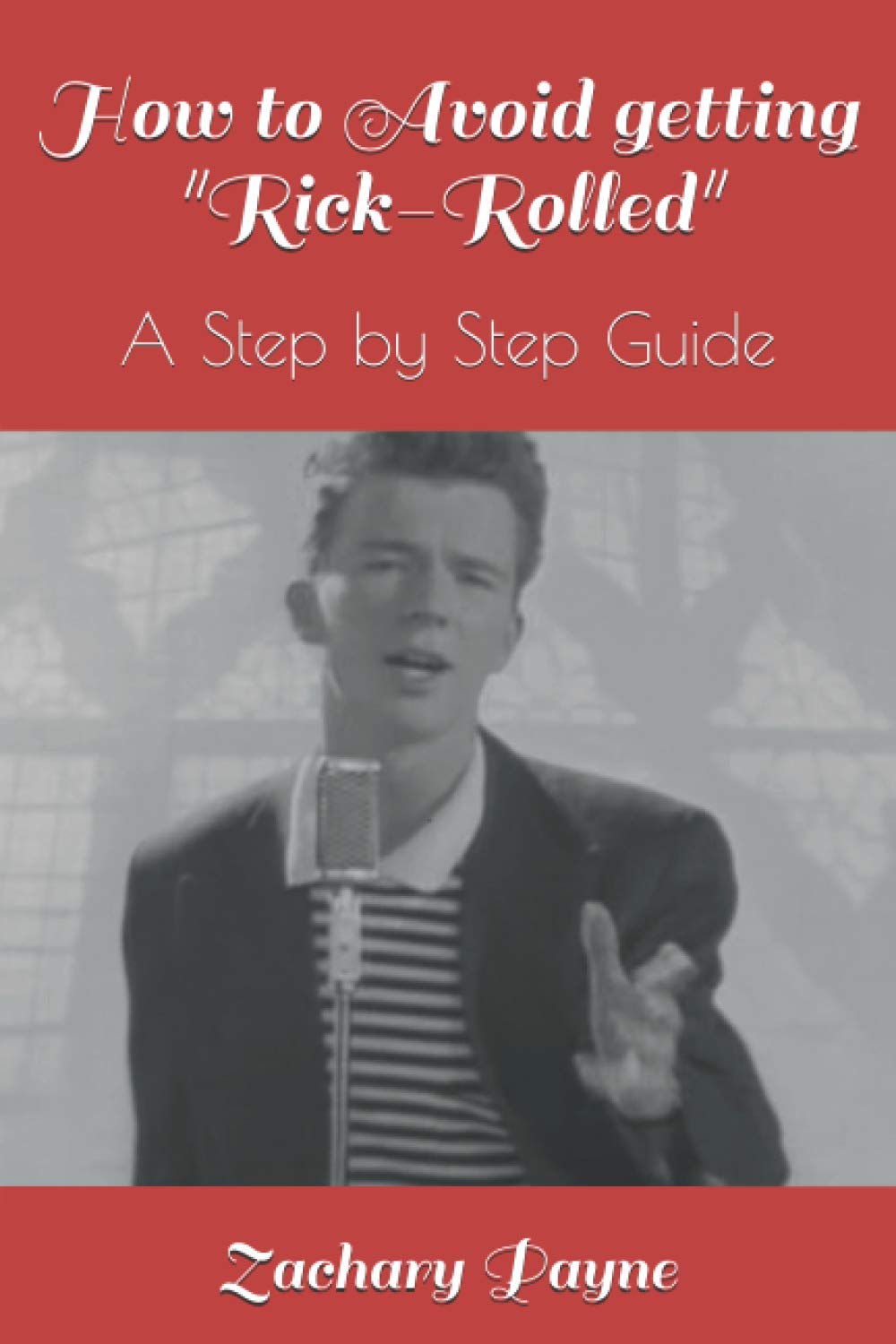 How to Avoid getting "Rick-Rolled": A Step by Step Guide Reference Books