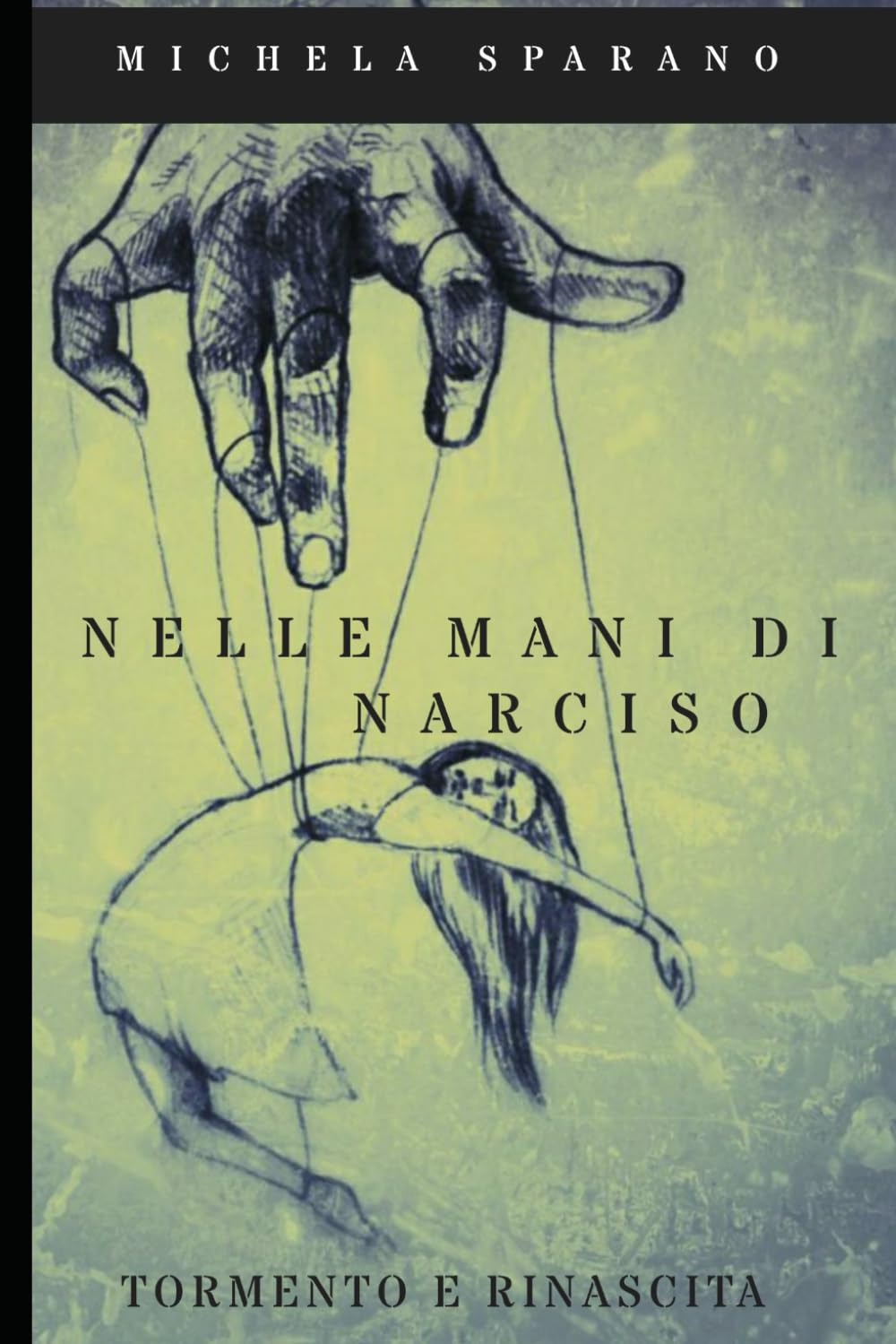 NELLE MANI DI NARCISO: TORMENTO E RINASCITA book