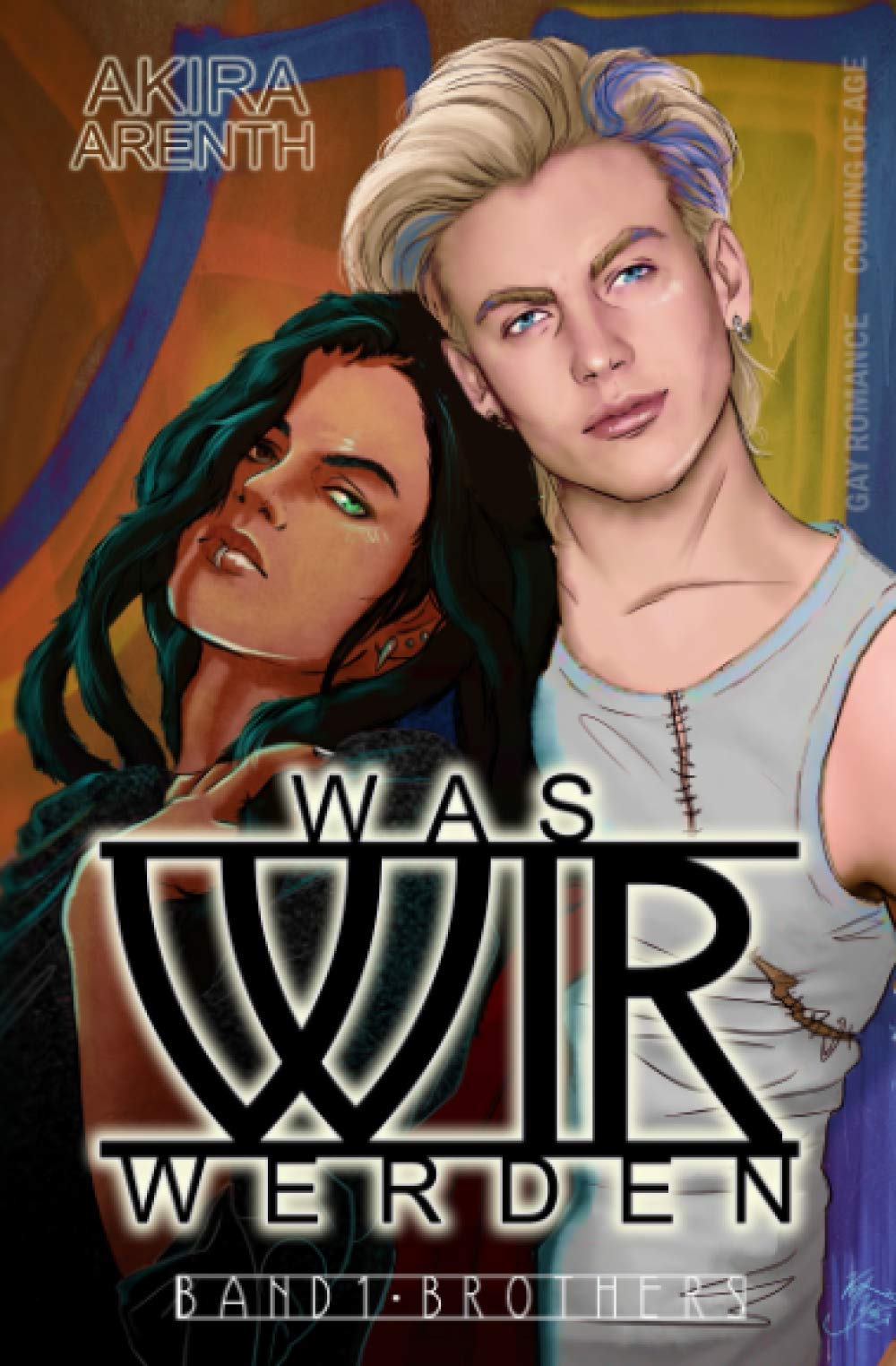 Was wir werden - Band 1 - Brothers: Gay Romance / coming of age book