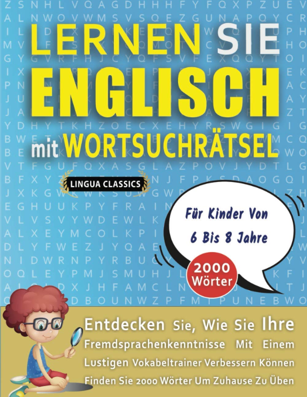 LERNEN SIE ENGLISCH MIT WORTSUCHRÄTSEL FÜR KINDER VON 6 BIS 8 JAHRE - Entdecken Sie, Wie Sie Ihre Fremdsprachenkenntnisse Mit Einem Lustigen ... - Finden Sie 2000 Wörter Um Zuhause Zu Üben Leisure & Fun