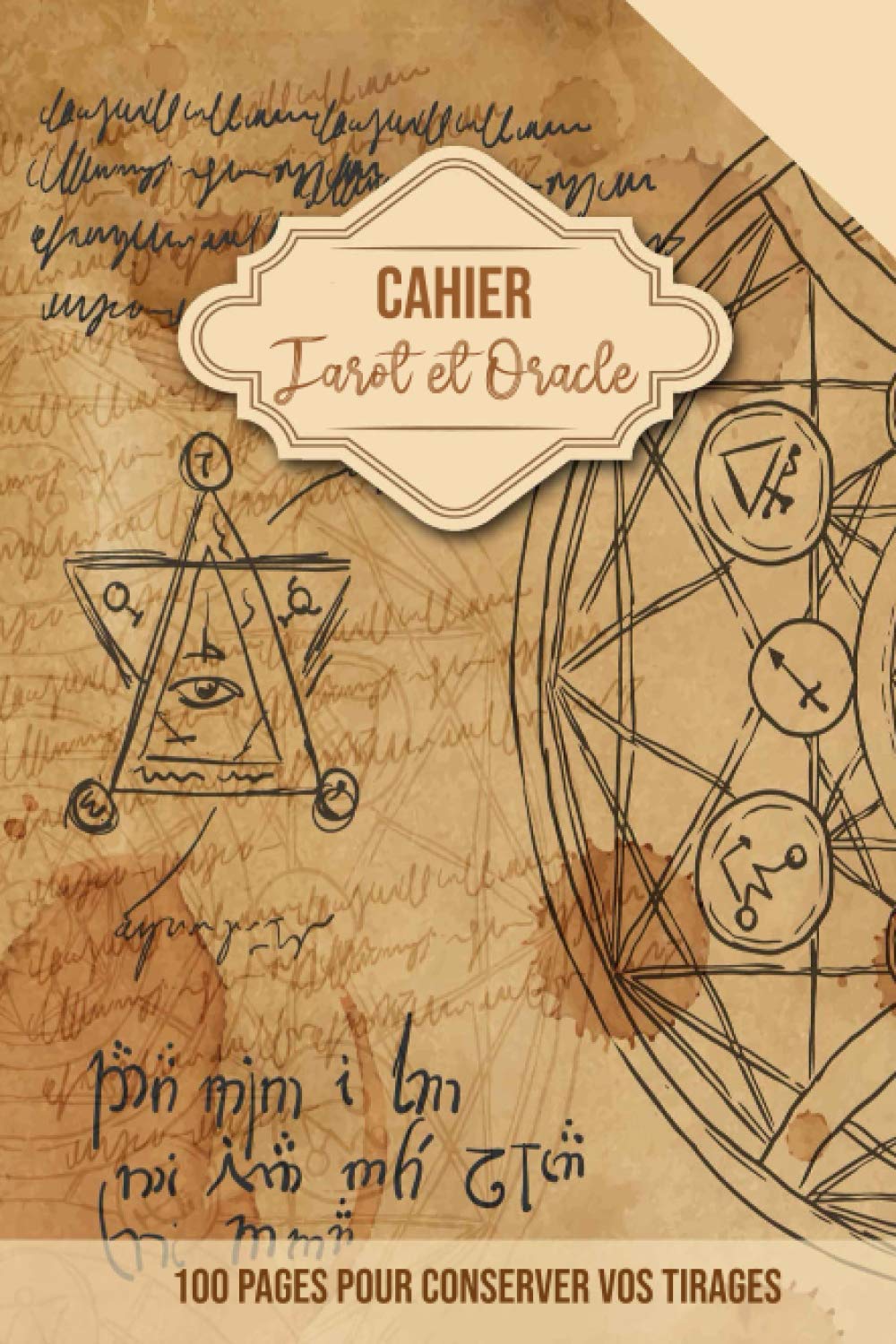 Cahier Tarot et Oracle: 100 pages pour conserver vos tirages Art Divinatoire book