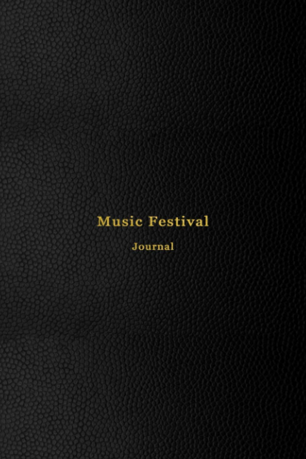 Music Festival Journal: A diary book for to track memories of music festivals, Concerts and band tours | Memory logbook for live music lovers and performers book
