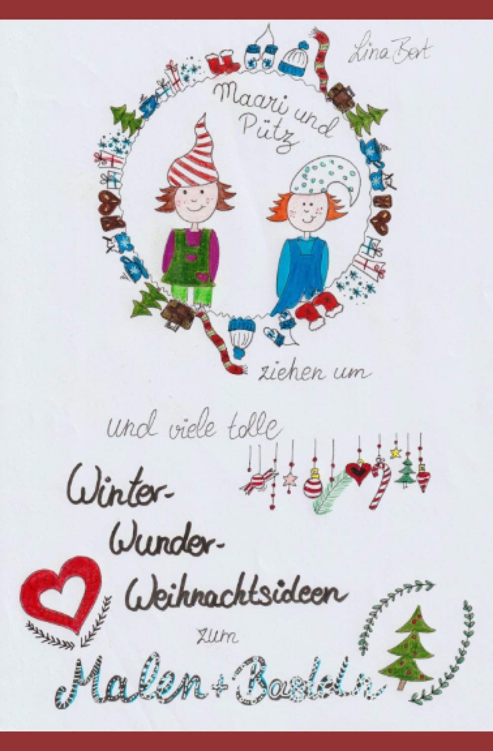 Pütz und Maari ziehen um: dein kreatives Winter- Wunder- Weihnachts- Mal- und Bastelbuch Novels & Short Stories