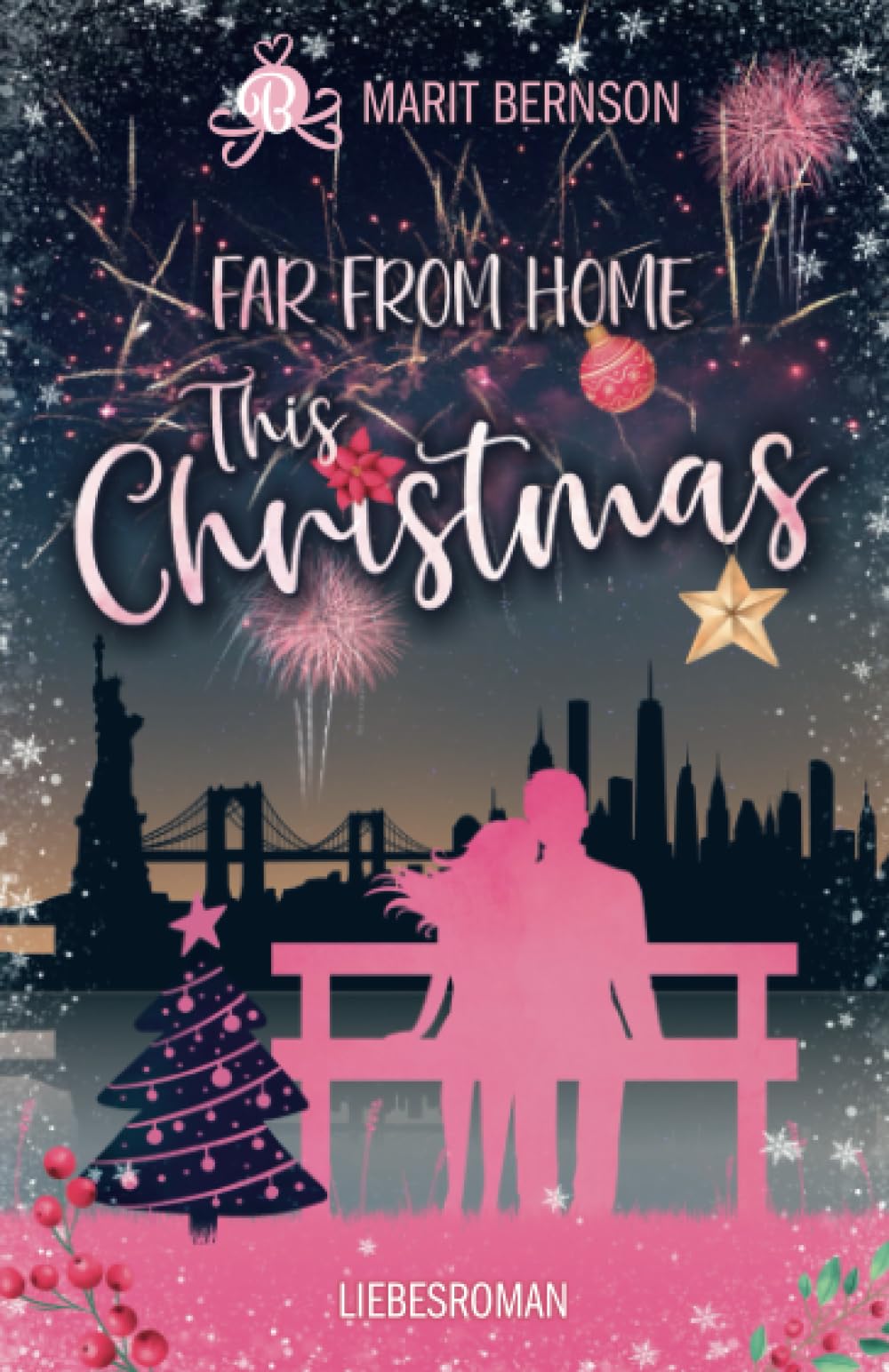 Far from Home This Christmas: Liebesroman (New York Christmas Stories, Band 1) Contemporary literature
