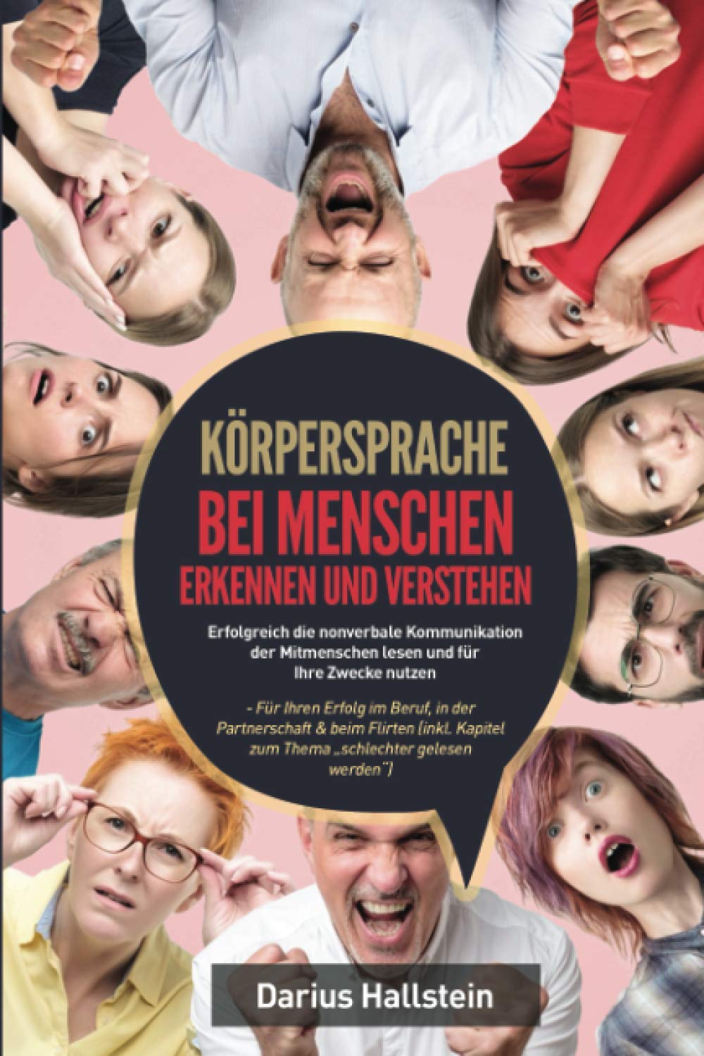 Körpersprache bei Menschen erkennen und verstehen: Erfolgreich die nonverbale Kommunikation der Mitmenschen lesen und für Ihre Zwecke nutzen - Für ... dem Kapitel „schlechter gelesen werden) International