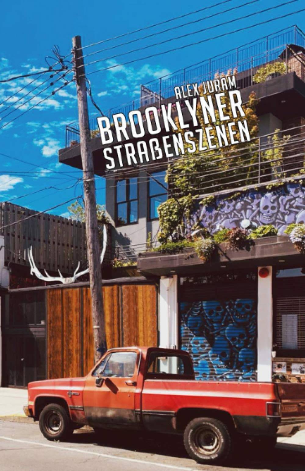 Brooklyner Straßenszenen: Drei Monate Referendariat im Big Apple oder wie man seine Zeit in New York richtig verbringt Law