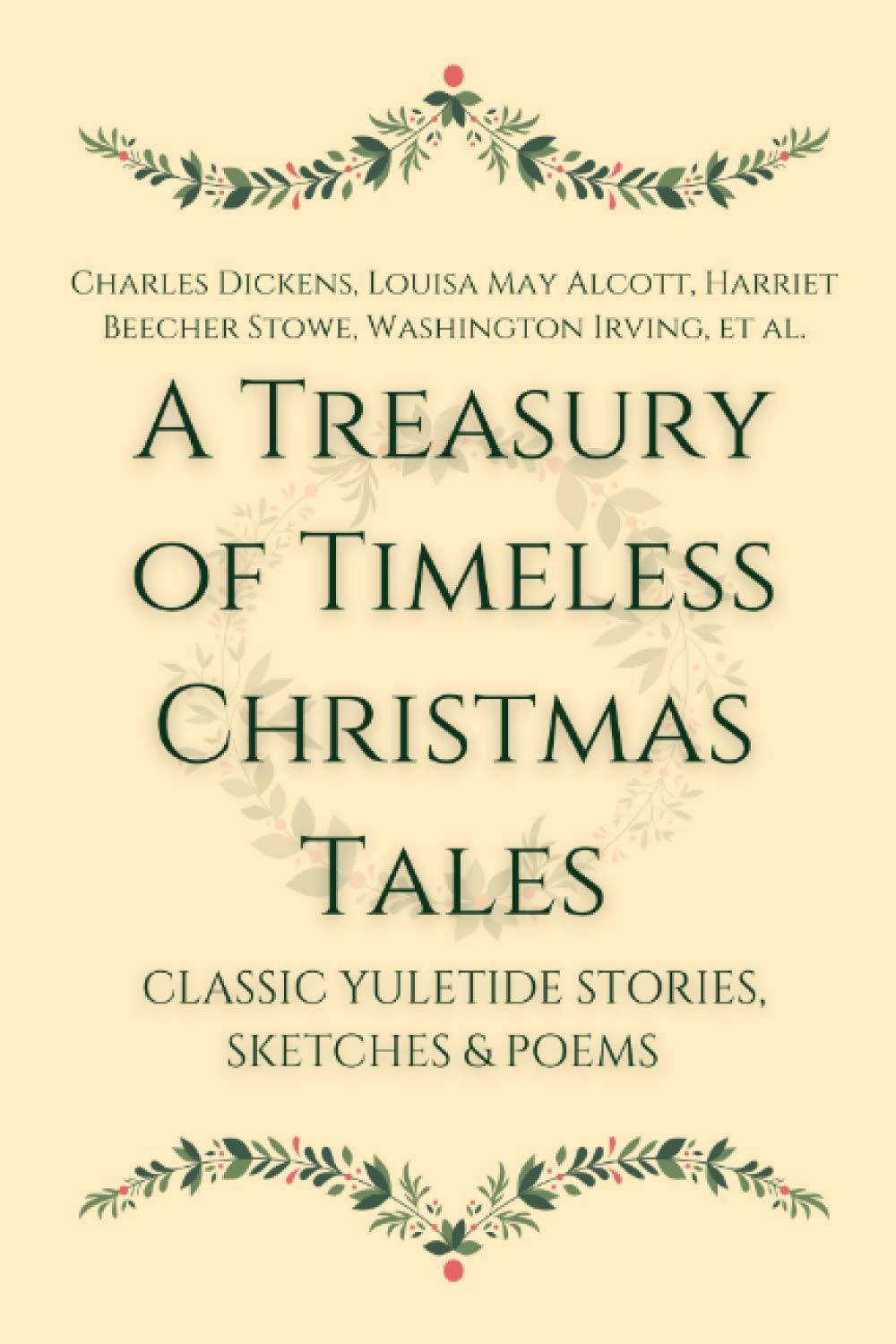A Treasury of Timeless Christmas Tales: Classic Yuletide Stories, Sketches and Poems Religion & Esotericism