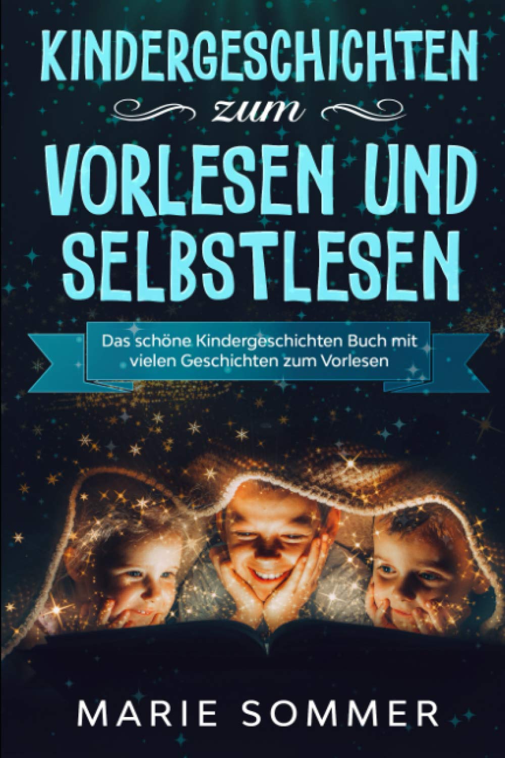 Kindergeschichten zum Vorlesen und Selbstlesen: Das schöne Kindergeschichten Buch mit vielen Geschichten zum Vorlesen Fairy Tales & Legends